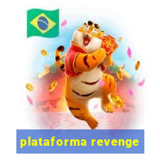 plataforma revenge